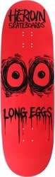 Heroin Long Eggs 10.25 Skateboard Deck