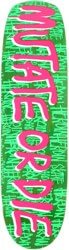 Heroin Mutate Or Die 8.7 Skateboard Deck - green