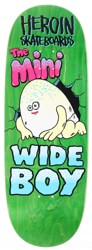 Heroin Mini Wide Boy 10.5 Skateboard Deck - green